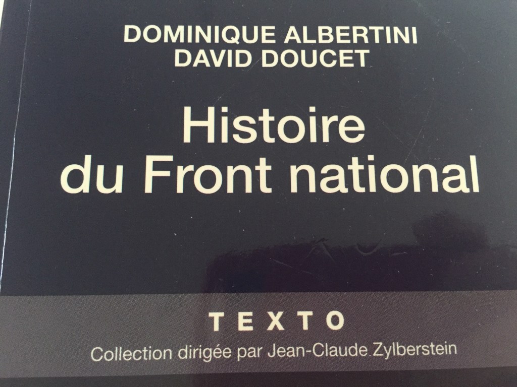 Good read : &laquo;&nbsp;Histoire du Front national&nbsp;&raquo;